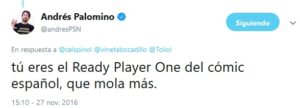 Tweet de Andres Palomino que dice: "tú eres el Ready Player One del cómic español, que mola más", en referencia a Fanhunter