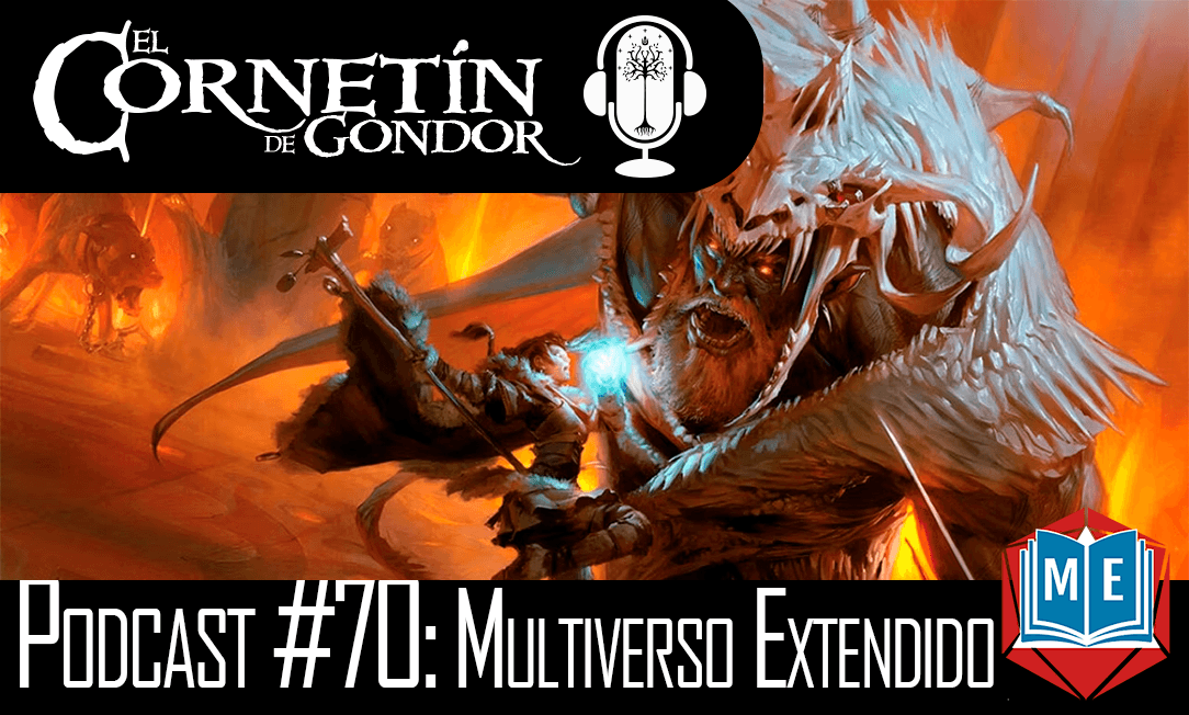 Podcast #70: Multiverso Extendido